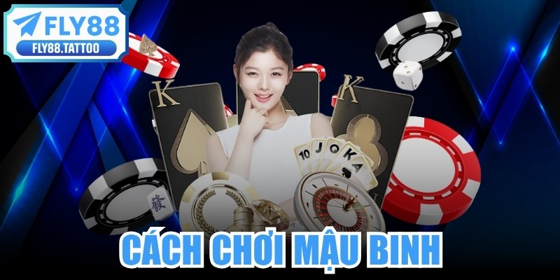 Cách Chơi Mậu Binh